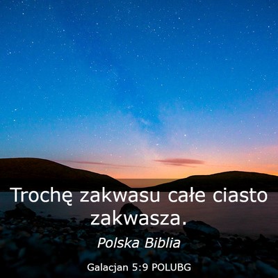 Picture 03 - Galacjan 5:9 POLUBG - Trochę zakwasu całe ciasto - Bible Verse Picture