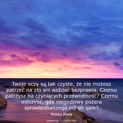 Picture 03 - Habakuka 1:13 POLUBG - Twoje oczy są tak czyste, że nie możesz - Bible Verse Picture