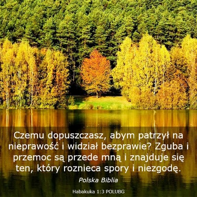 Picture 03 - Habakuka 1:3 POLUBG - Czemu dopuszczasz, abym patrzył na nieprawość - Bible Verse Picture