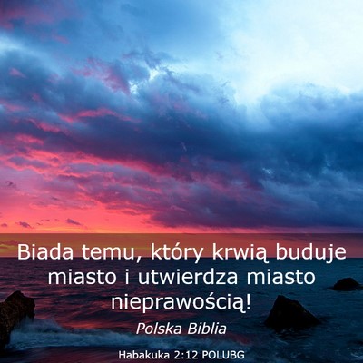 Picture 03 - Habakuka 2:12 POLUBG - Biada temu, który krwią buduje miasto i - Bible Verse Picture