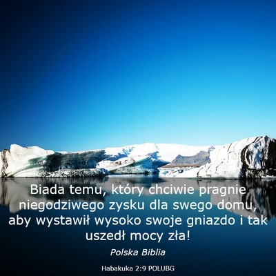 Picture 03 - Habakuka 2:9 POLUBG - Biada temu, który chciwie pragnie niegodziwego - Bible Verse Picture