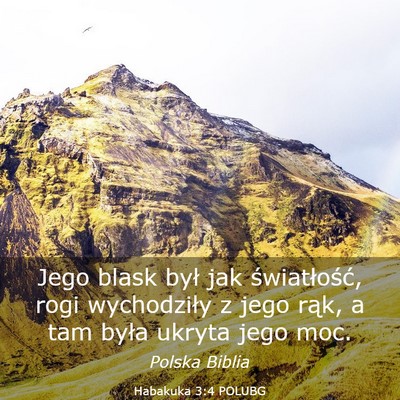 Picture 03 - Habakuka 3:4 POLUBG - Jego blask był jak światłość, rogi - Bible Verse Picture