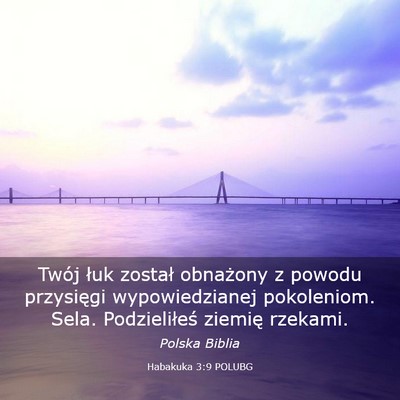 Picture 03 - Habakuka 3:9 POLUBG - Twój łuk został obnażony z powodu przysięgi - Bible Verse Picture