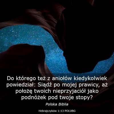 Picture 03 - Hebrajczyków 1:13 POLUBG - Do którego też z aniołów kiedykolwiek - Bible Verse Picture