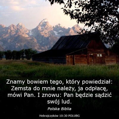 Picture 03 - Hebrajczyków 10:30 POLUBG - Znamy bowiem tego, który powiedział: Zemsta do - Bible Verse Picture