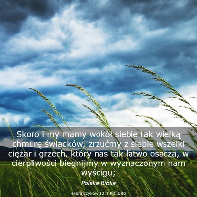 Picture 03 - Hebrajczyków 12:1 POLUBG - Skoro i my mamy wokół siebie tak wielką - Bible Verse Picture