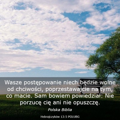 Picture 03 - Hebrajczyków 13:5 POLUBG - Wasze postępowanie niech będzie wolne od - Bible Verse Picture