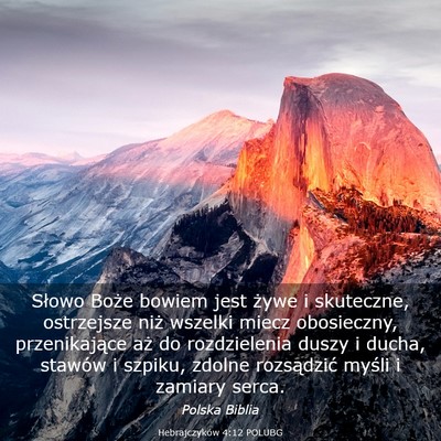 Picture 03 - Hebrajczyków 4:12 POLUBG - Słowo Boże bowiem jest żywe i skuteczne, - Bible Verse Picture