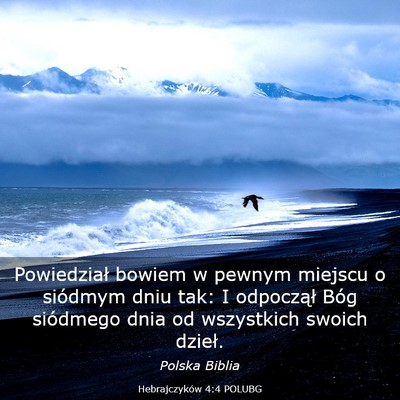 Picture 03 - Hebrajczyków 4:4 POLUBG - Powiedział bowiem w pewnym miejscu o siódmym - Bible Verse Picture