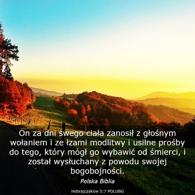 Picture 03 - Hebrajczyków 5:7 POLUBG - On za dni swego ciała zanosił z głośnym - Bible Verse Picture
