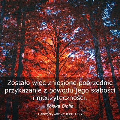 Picture 03 - Hebrajczyków 7:18 POLUBG - Zostało więc zniesione poprzednie przykazanie z - Bible Verse Picture