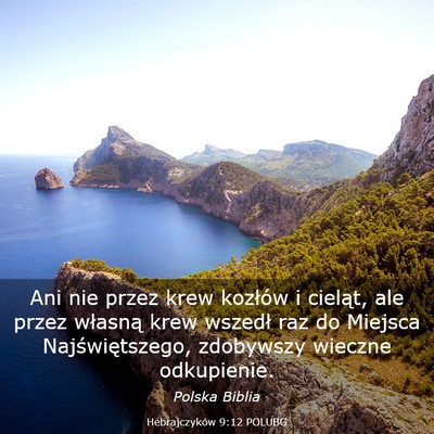 Picture 03 - Hebrajczyków 9:12 POLUBG - Ani nie przez krew kozłów i cieląt, ale przez - Bible Verse Picture