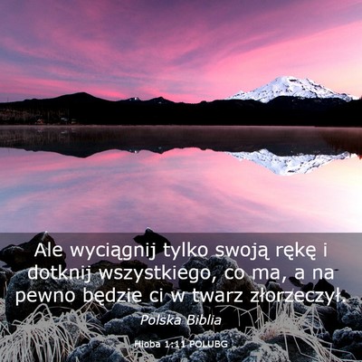 Picture 03 - Hioba 1:11 POLUBG - Ale wyciągnij tylko swoją rękę i dotknij - Bible Verse Picture