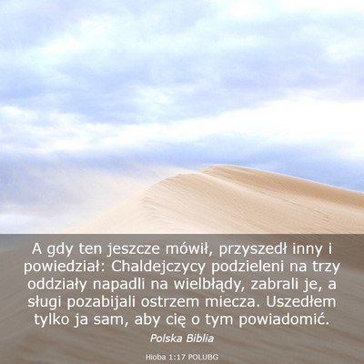 Picture 03 - Hioba 1:17 POLUBG - A gdy ten jeszcze mówił, przyszedł inny i - Bible Verse Picture