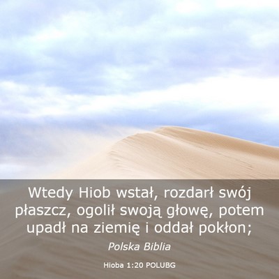 Picture 03 - Hioba 1:20 POLUBG - Wtedy Hiob wstał, rozdarł swój płaszcz, - Bible Verse Picture