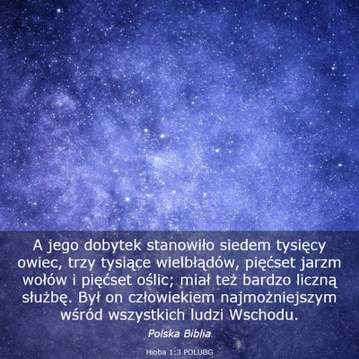 Picture 03 - Hioba 1:3 POLUBG - A jego dobytek stanowiło siedem tysięcy owiec, - Bible Verse Picture
