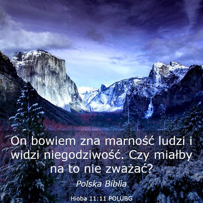Picture 03 - Hioba 11:11 POLUBG - On bowiem zna marność ludzi i widzi - Bible Verse Picture