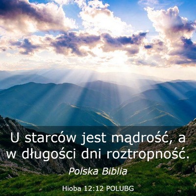Picture 03 - Hioba 12:12 POLUBG - U starców jest mądrość, a w długości dni - Bible Verse Picture