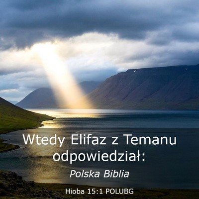 Picture 03 - Hioba 15:1 POLUBG - Wtedy Elifaz z Temanu - Bible Verse Picture