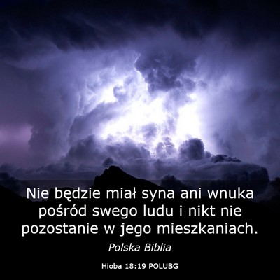 Picture 03 - Hioba 18:19 POLUBG - Nie będzie miał syna ani wnuka pośród swego - Bible Verse Picture