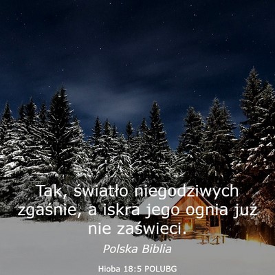 Picture 03 - Hioba 18:5 POLUBG - Tak, światło niegodziwych zgaśnie, a iskra - Bible Verse Picture