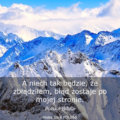 Picture 03 - Hioba 19:4 POLUBG - A niech tak będzie, że zbłądziłem, błąd - Bible Verse Picture