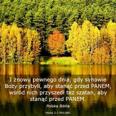 Picture 03 - Hioba 2:1 POLUBG - I znowu pewnego dnia, gdy synowie Boży przybyli, - Bible Verse Picture