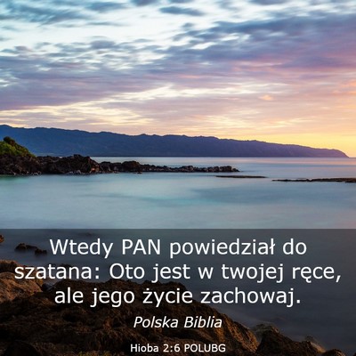 Picture 03 - Hioba 2:6 POLUBG - Wtedy PAN powiedział do szatana: Oto jest w - Bible Verse Picture