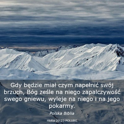 Picture 03 - Hioba 20:23 POLUBG - Gdy będzie miał czym napełnić swój brzuch, - Bible Verse Picture