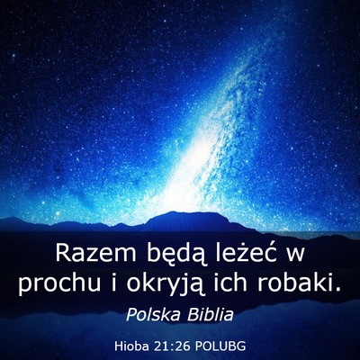 Picture 03 - Hioba 21:26 POLUBG - Razem będą leżeć w prochu i okryją ich - Bible Verse Picture