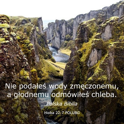 Picture 03 - Hioba 22:7 POLUBG - Nie podałeś wody zmęczonemu, a głodnemu - Bible Verse Picture