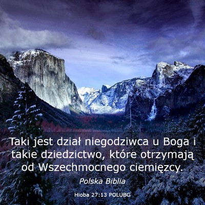 Picture 03 - Hioba 27:13 POLUBG - Taki jest dział niegodziwca u Boga i takie - Bible Verse Picture