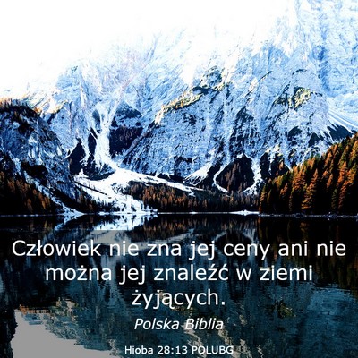 Picture 03 - Hioba 28:13 POLUBG - Człowiek nie zna jej ceny ani nie można jej - Bible Verse Picture