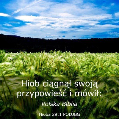 Picture 03 - Hioba 29:1 POLUBG - Hiob ciągnął swoją przypowieść i - Bible Verse Picture