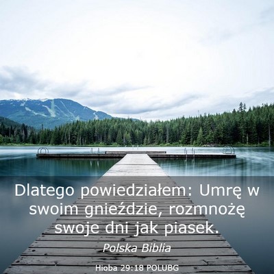 Picture 03 - Hioba 29:18 POLUBG - Dlatego powiedziałem: Umrę w swoim gnieździe, - Bible Verse Picture