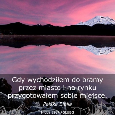 Picture 03 - Hioba 29:7 POLUBG - Gdy wychodziłem do bramy przez miasto i na rynku - Bible Verse Picture