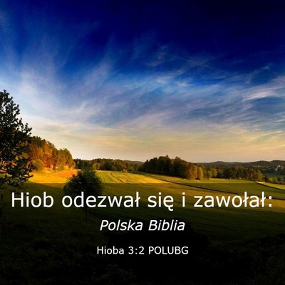 Picture 03 - Hioba 3:2 POLUBG - Hiob odezwał się i - Bible Verse Picture
