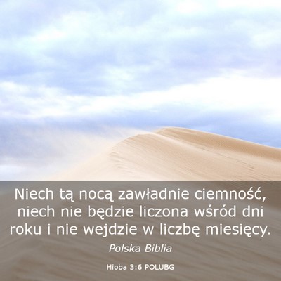 Picture 03 - Hioba 3:6 POLUBG - Niech tą nocą zawładnie ciemność, niech nie - Bible Verse Picture