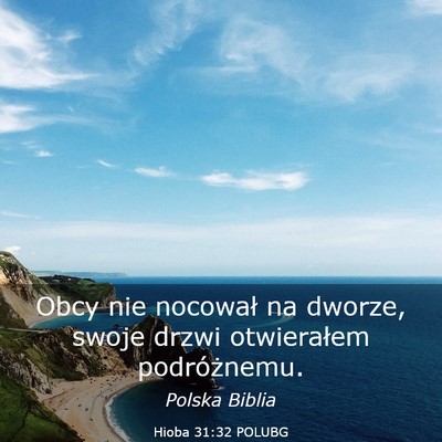 Picture 03 - Hioba 31:32 POLUBG - Obcy nie nocował na dworze, swoje drzwi - Bible Verse Picture