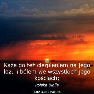 Picture 03 - Hioba 33:19 POLUBG - Każe go też cierpieniem na jego łożu i bólem - Bible Verse Picture
