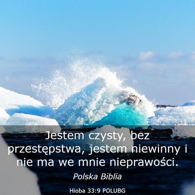 Picture 03 - Hioba 33:9 POLUBG - Jestem czysty, bez przestępstwa, jestem niewinny - Bible Verse Picture