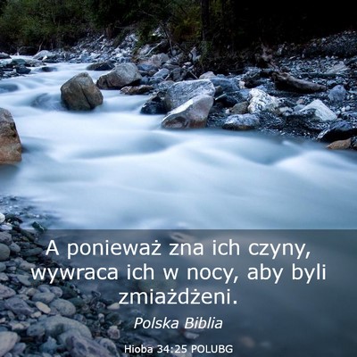 Picture 03 - Hioba 34:25 POLUBG - A ponieważ zna ich czyny, wywraca ich w nocy, - Bible Verse Picture