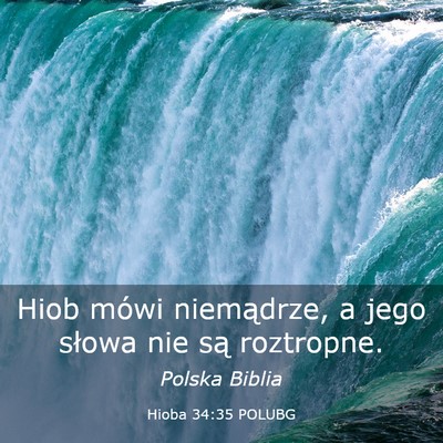 Picture 03 - Hioba 34:35 POLUBG - Hiob mówi niemądrze, a jego słowa nie są - Bible Verse Picture