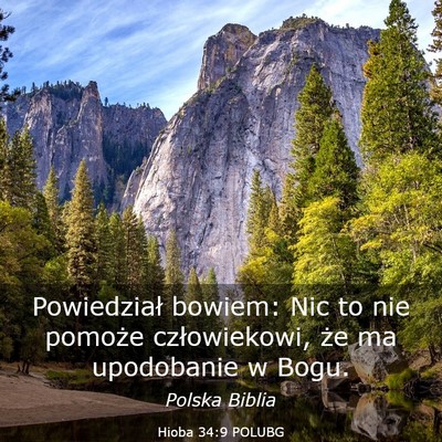 Picture 03 - Hioba 34:9 POLUBG - Powiedział bowiem: Nic to nie pomoże - Bible Verse Picture