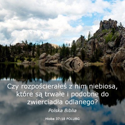 Picture 03 - Hioba 37:18 POLUBG - Czy rozpościerałeś z nim niebiosa, które są - Bible Verse Picture