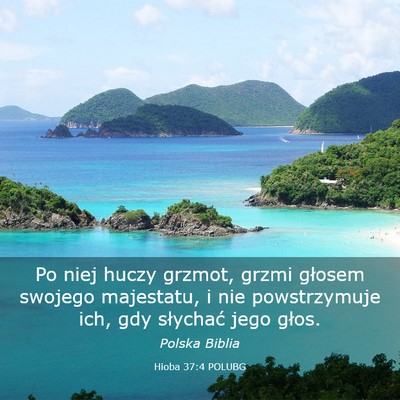 Picture 03 - Hioba 37:4 POLUBG - Po niej huczy grzmot, grzmi głosem swojego - Bible Verse Picture