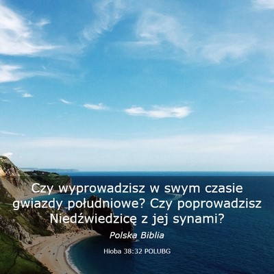 Picture 03 - Hioba 38:32 POLUBG - Czy wyprowadzisz w swym czasie gwiazdy - Bible Verse Picture
