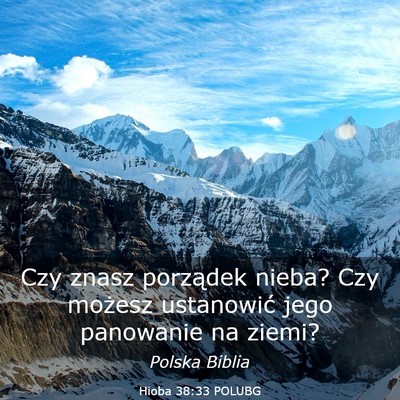 Picture 03 - Hioba 38:33 POLUBG - Czy znasz porządek nieba? Czy możesz ustanowić - Bible Verse Picture
