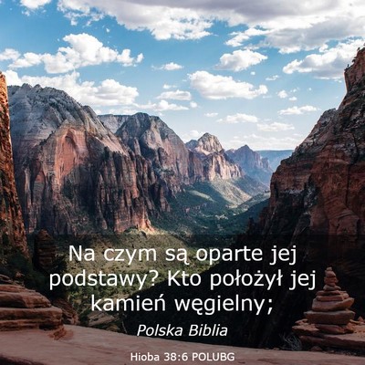 Picture 03 - Hioba 38:6 POLUBG - Na czym są oparte jej podstawy? Kto położył - Bible Verse Picture