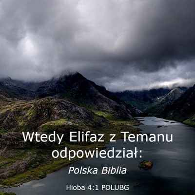 Picture 03 - Hioba 4:1 POLUBG - Wtedy Elifaz z Temanu - Bible Verse Picture